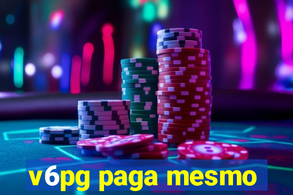 v6pg paga mesmo